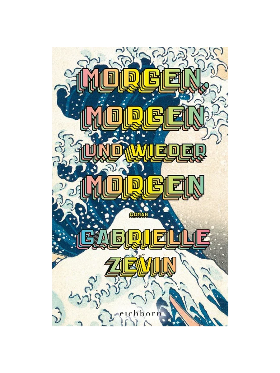 Morgen, morgen und wieder morgen Gabrielle Zevin Buchcover