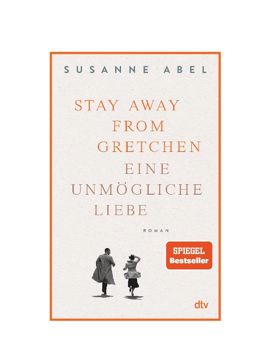 Stay Away From Gretchen Eine unmögliche Liebe Susanne Abel Buchcover